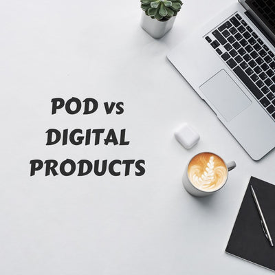 Print-on-demand Vs Digital Products: Which is Better to Sell?