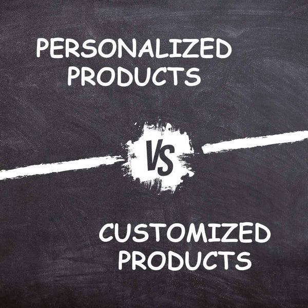 Personalized Vs Customized Products: What's the Difference?